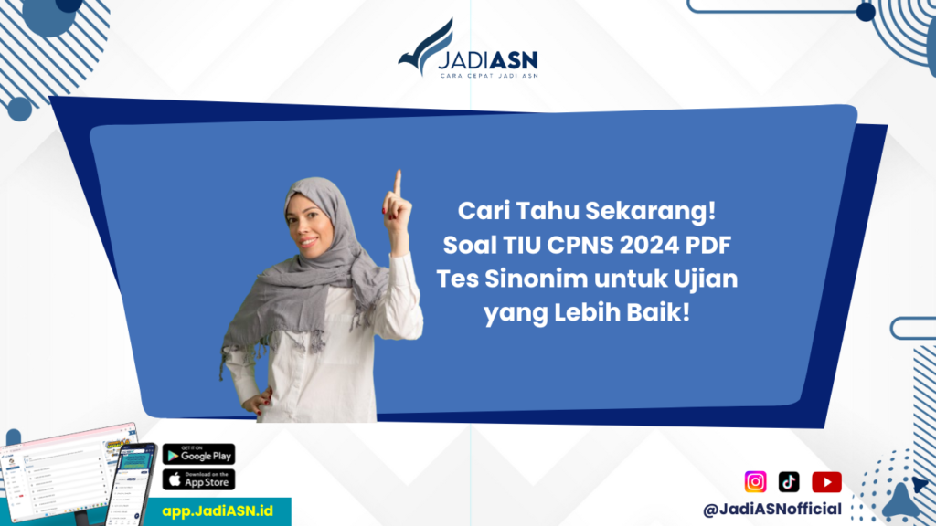 Soal TIU CPNS 2024 PDF - Mau Tahu Jawabannya? Temukan Soal TIU CPNS 2024 PDF Tes Sinonim di Sini!