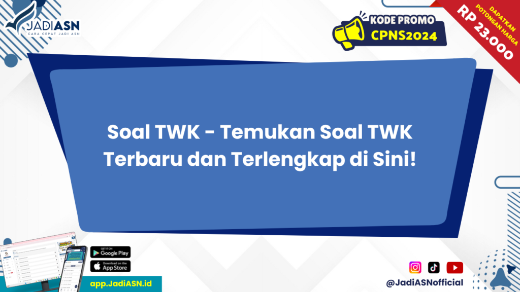 Soal TWK - Temukan Soal TWK Terbaru dan Terlengkap di Sini!