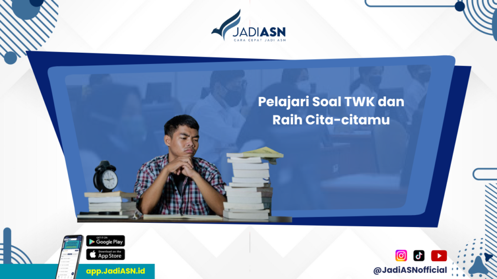 Soal TWK - Temukan Soal TWK Terbaru dan Terlengkap di Sini!