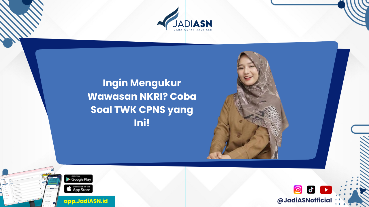 Soal twk cpns mau tahu seberapa jauh pemahaman anda