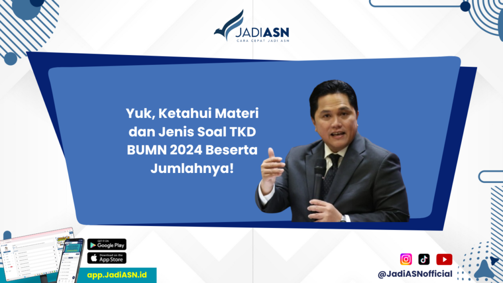 TKD BUMN 2024 - Bagaimana Materi TKD BUMN 2024? Ketahui Jenis dan Jumlah Soalnya di Sini!