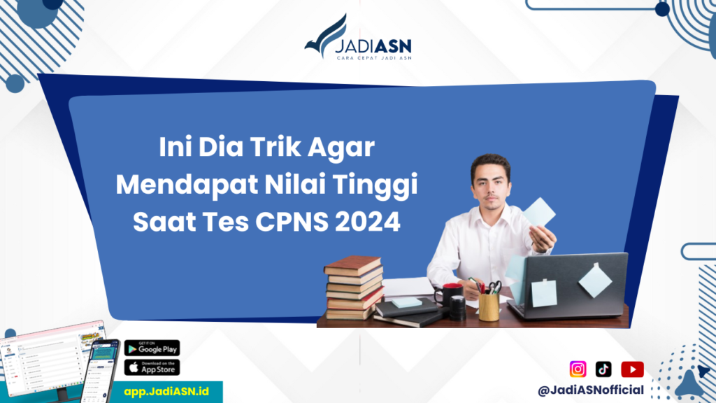 Tes CPNS 2024 - Trik Ampuh Lulus Tes CPNS 2024 dengan Nilai Tinggi