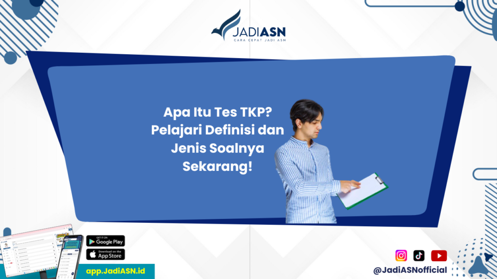 Tes TKP Adalah - Yuk, Pahami Definisi Tes TKP dan Jenis Soalnya untuk Sukses CPNS!