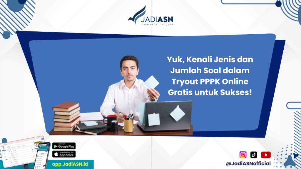 Tryout PPPK Online Gratis - Ingin Sukses dalam PPPK? Ikuti Tryout Online Gratis dan Ketahui Jenis serta Jumlah Soalnya!