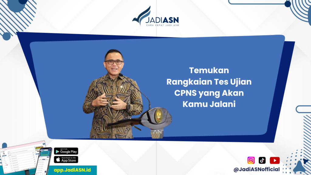 Ujian CPNS - Apa Saja Rangkaian Tes Ujian CPNS? Simak Penjelasannya di Sini