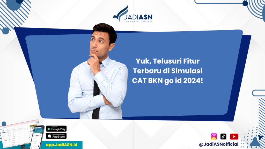 cat bkn go id Simulasi 2024 - Apa Saja Fitur di Pusat Pengembangan Sistem Seleksi? Cek di Simulasi CAT BKN go id 2024!