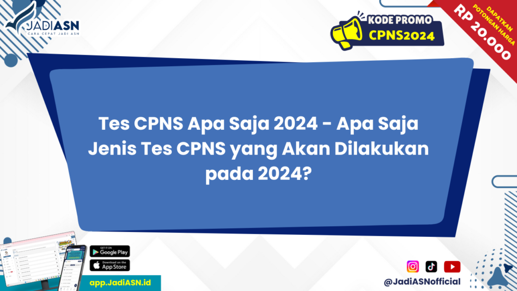 Tes CPNS Apa Saja 2024 Apa Saja Jenis Tes CPNS yang Akan