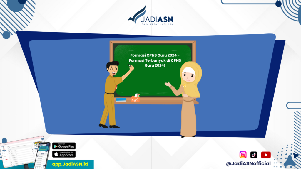 Formasi CPNS Guru 2024 Formasi Terbanyak di CPNS Guru 2024!