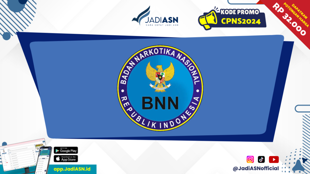 BNN CPNS 2024 PDF - Mengenal Lebih Dekat BNN CPNS 2024!