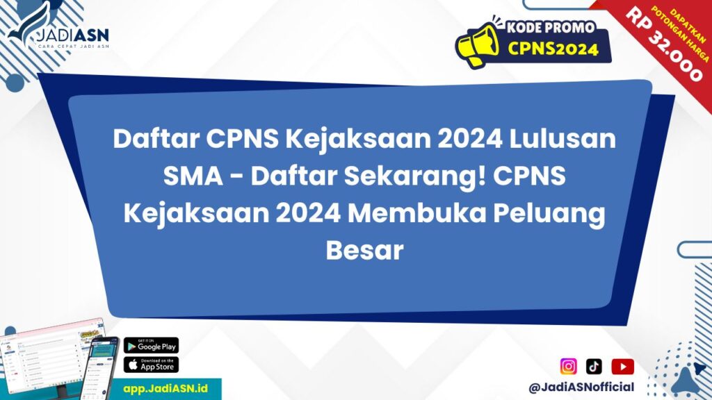 Daftar CPNS Kejaksaan 2024 Lulusan SMA