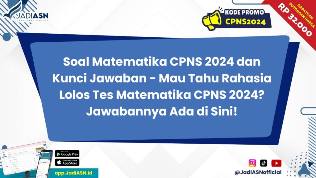 Soal Matematika CPNS 2024 dan Kunci Jawaban