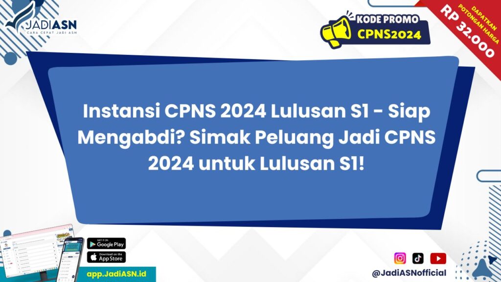 Instansi CPNS 2024 Lulusan S1