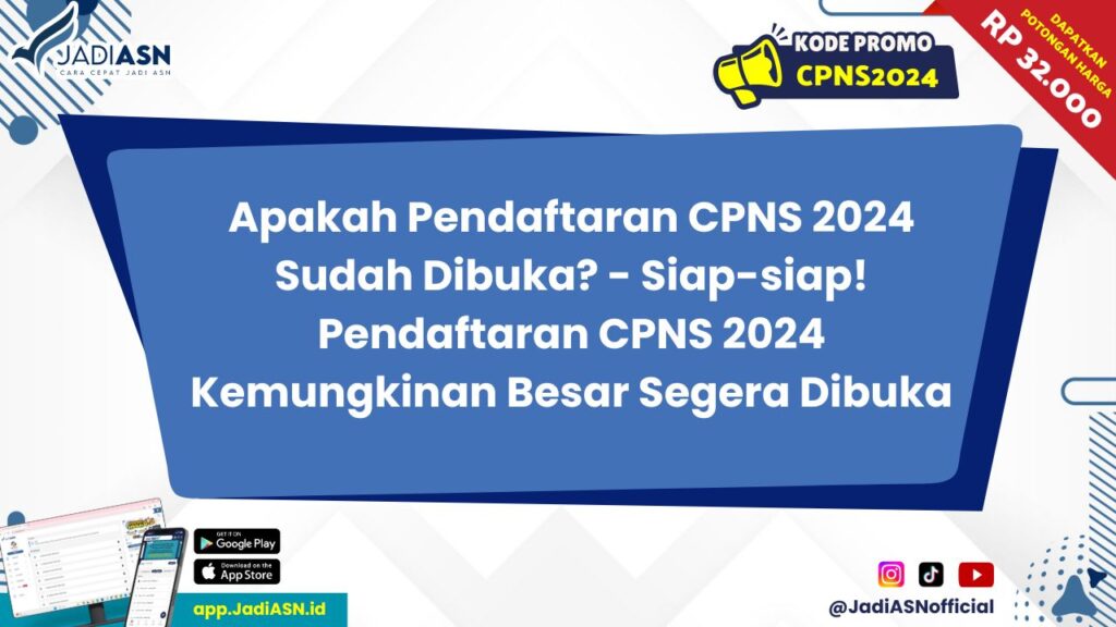 Apakah Pendaftaran CPNS 2024 Sudah Dibuka?