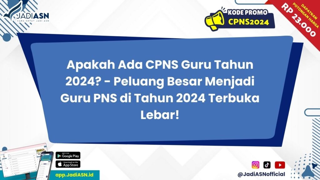 Apakah Ada CPNS Guru Tahun 2024?