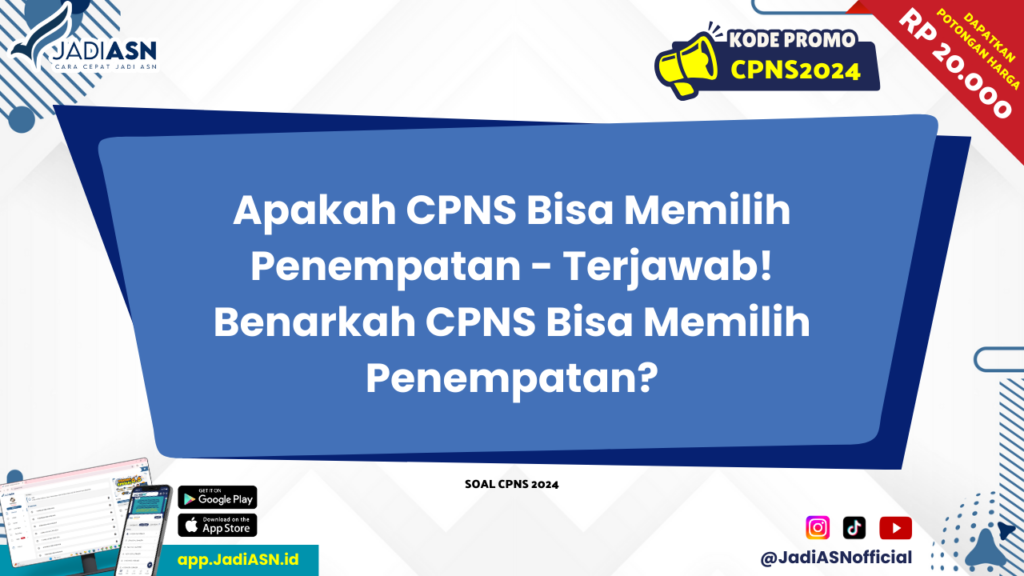 Apakah CPNS Bisa Memilih Penempatan 