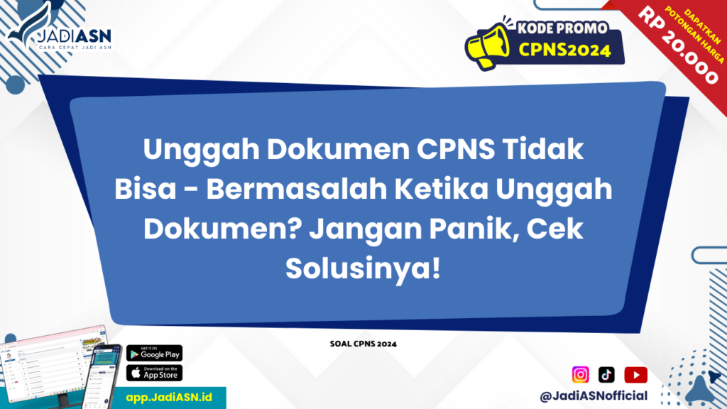 Unggah Dokumen CPNS Tidak Bisa 