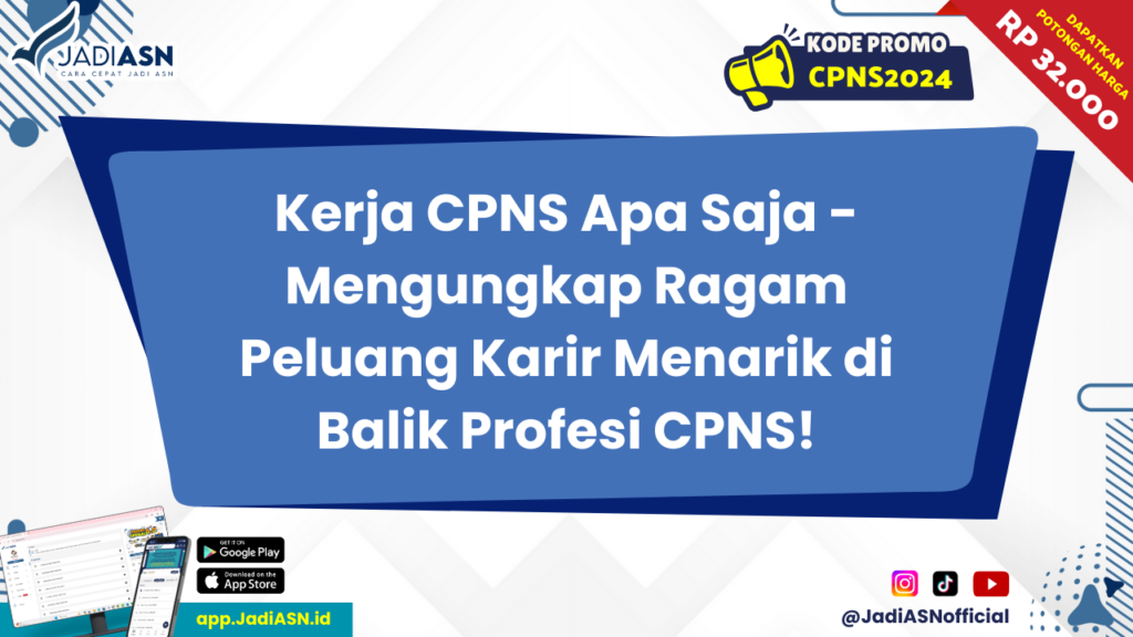 Kerja CPNS Apa Saja 