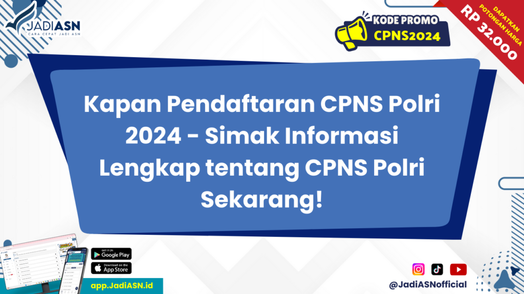 Kapan Pendaftaran CPNS Polri 2024 