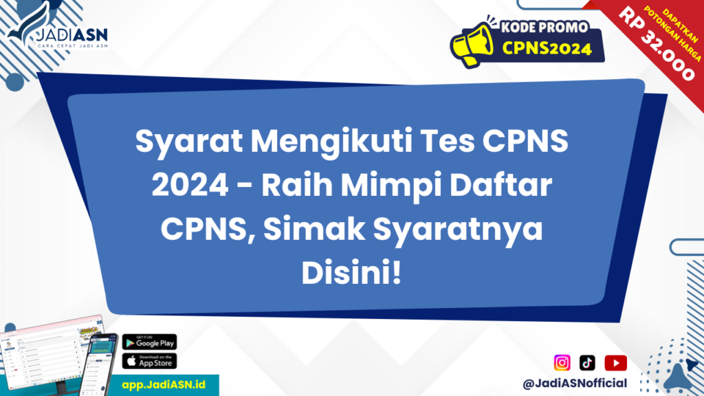 Syarat Mengikuti Tes CPNS 2024 