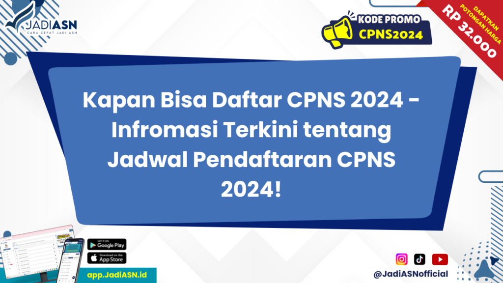 Kapan Bisa Daftar CPNS 2024 