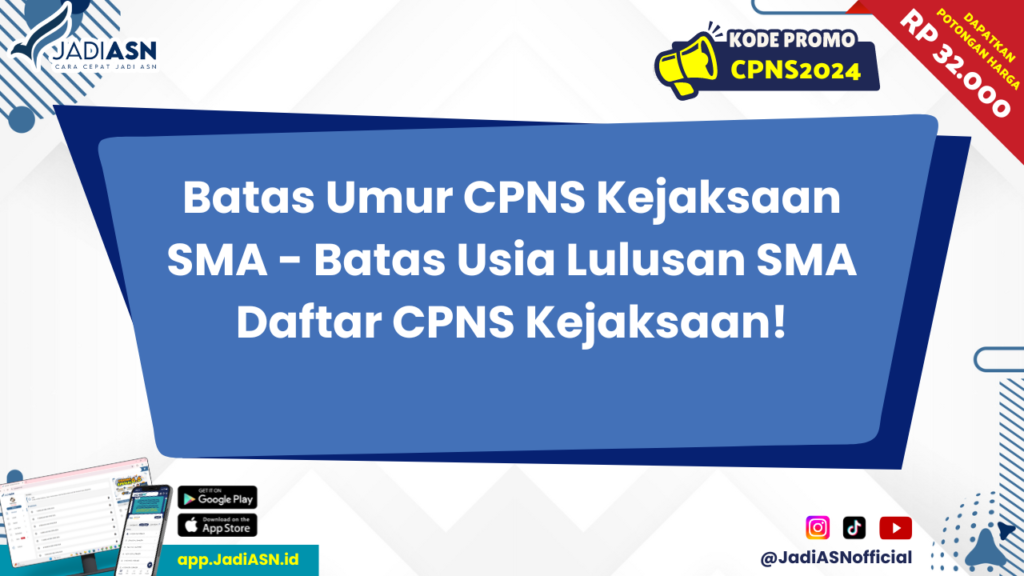 Batas Umur CPNS Kejaksaan SMA 