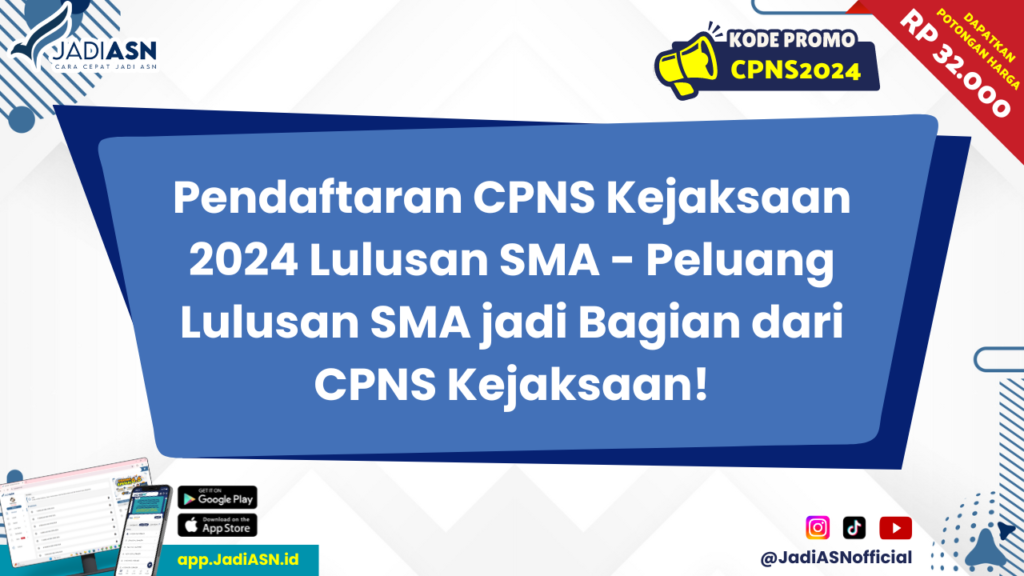 Pendaftaran CPNS Kejaksaan 2024 Lulusan SMA