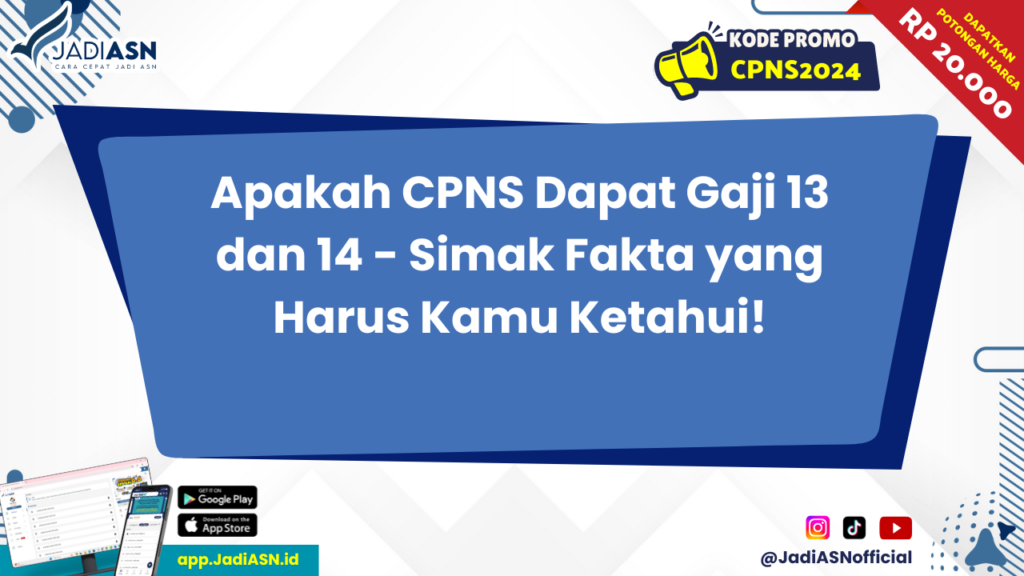 Apakah CPNS Dapat Gaji 13 dan 14 