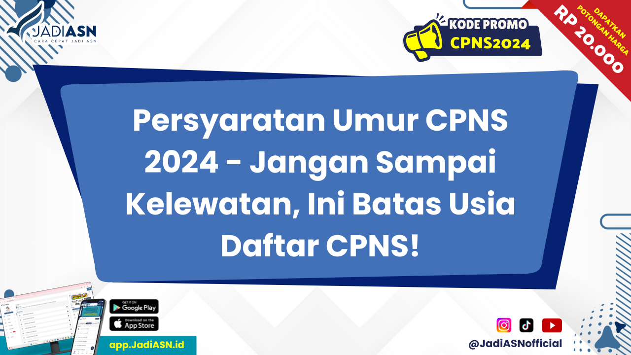 Persyaratan Umur CPNS 2024 Jangan Sampai Kelewatan, Ini