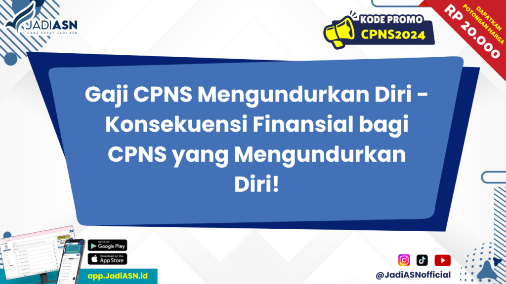 Gaji CPNS Mengundurkan Diri 