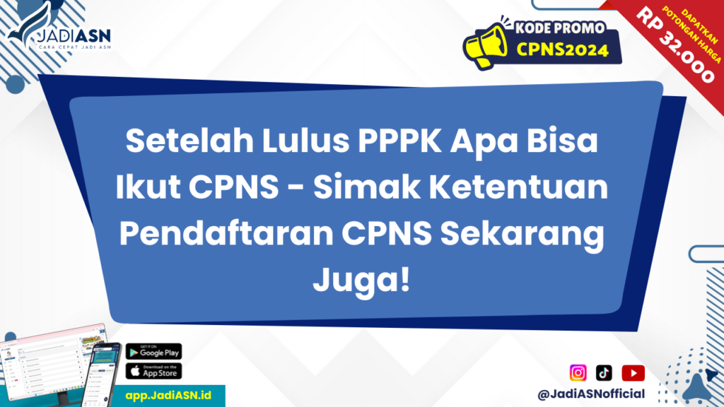 Setelah Lulus PPPK Apa Bisa Ikut CPNS 