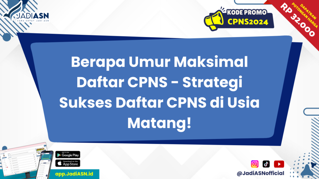 Berapa Umur Maksimal Daftar CPNS 