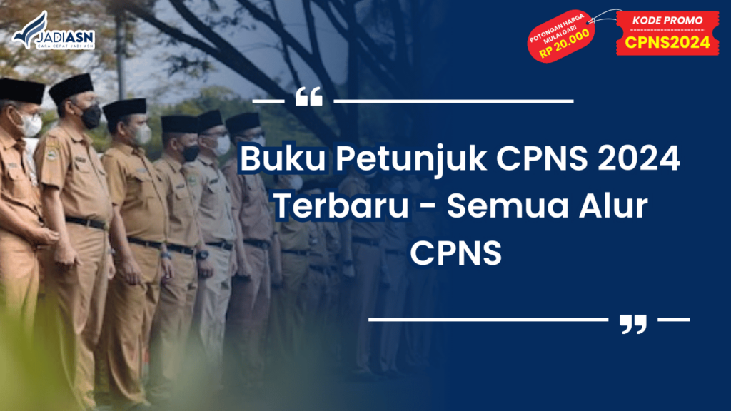 Buku Petunjuk CPNS 2024 Terbaru - Semua Alur CPNS