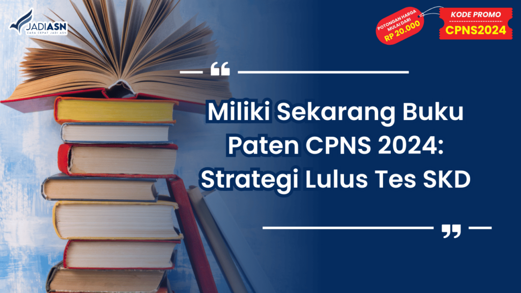 Miliki Sekarang Buku Paten CPNS 2024_ Strategi Lulus Tes SKD